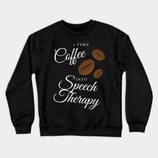 Best Personalized Gift for a Speech Therapist Crewneck Sweatshirt